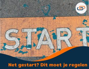 Net gestart? dit moet je regelen